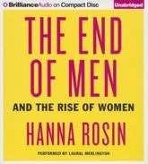 The End of Men - Hanna Rosin, Laural Merlington (read by)