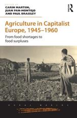 Agriculture in Capitalist Europe, 1945-1960: From food shortages to food surpluses
