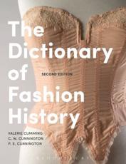 The Dictionary of Fashion History - Cumming, Valerie