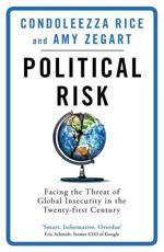Political Risk - Condoleezza Rice, Amy B. Zegart