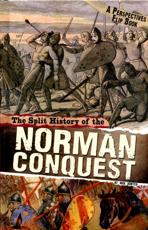 The Split History of the Norman Conquest