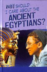 Why Should I Care About the Ancient Egyptians?