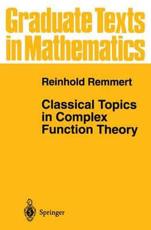 Classical Topics in Complex Function Theory - Remmert Reinhold Remmert (author), Kay L.D. Kay ()