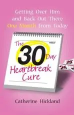 The 30-Day Heartbreak Cure