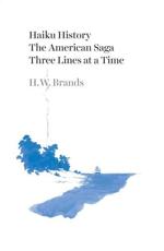 Haiku History - H. W. Brands (author)