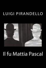 Il Fu Mattia Pascal - Professor Luigi Pirandello