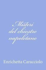 Misteri Del Chiostro Napoletano - Enrichetta Caracciolo (author)