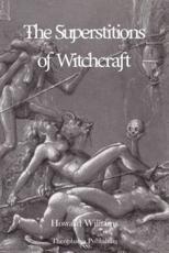 The Superstitions of Witchcraft - Professor of Archaeology Howard Williams