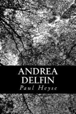 Andrea Delfin - Paul Heyse (author)