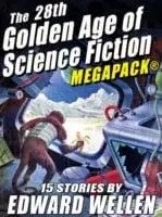 28th Golden Age of Science Fiction MEGAPACK (R): Edward Wellen (Vol. 2)