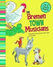 The Bremen Town Musicians - Eric Blair (author), Bill Dickson (illustrator)