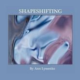 Shapeshifting - Ann Lyssenko (author)