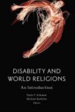 Disability and World Religions - Darla Y. Schumm (editor), Michael Stoltzfus (editor)