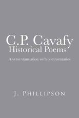 C.P. Cavafy Historical Poems: A Verse Translation with Commentaries