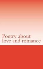 Poetry About Love and Romance - 754 Poetry (author)