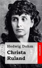 Christa Ruland - Hedwig Dohm