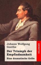 Der Triumph Der Empfindsamkeit - Johann Wolfgang Goethe (author)