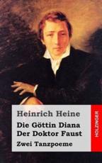 Die Gottin Diana / Der Doktor Faust - Heinrich Heine