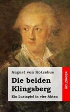 Die Beiden Klingsberg - August Von Kotzebue (author)