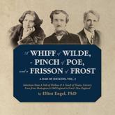A Whiff of Wilde, a Pinch of Poe, and a Frisson of Frost Lib/E