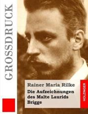 Die Aufzeichnungen Des Malte Laurids Brigge (GroÃŸdruck) - Rainer Maria Rilke
