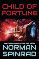 Child of Fortune - Norman Spinrad