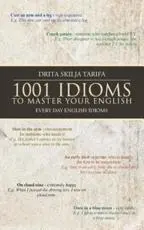 1001 Idioms to Master Your English: Every Day English Idioms