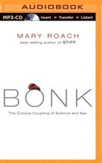 Bonk - Mary Roach (author), Sandra Burr (read by)