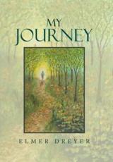 My Journey - Dreyer, Elmer