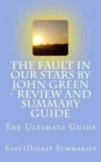 The Fault in Our Stars by John Green - Review and Summary Guide