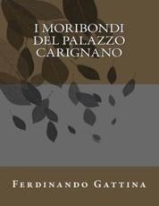 I Moribondi Del Palazzo Carignano - Ferdinando Petruccelli Della Gattina (author)