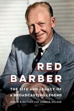 Red Barber - Judith R. Hiltner, James Robert Walker