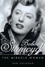 Barbara Stanwyck - Dan Callahan