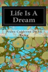 Life Is a Dream - Pedro Calderon De La Barca (author)