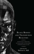 Black Bodies and Transhuman Realities