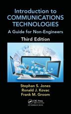 Introduction to Communications Technologies - Stephan Jones (author), Ron Kovac (author), Frank M. Groom (author)