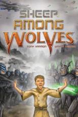 Sheep Among Wolves - Wayne Yeager, Tony Harmon