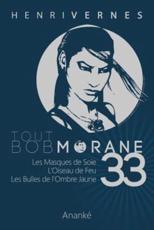 Tout Bob Morane/33 - Henri Vernes (author), Les Editions Ananke (editor), Pierre Joubert (illustrator)