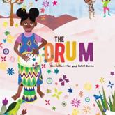 The Drum - Ken Wilson-Max (author), Catell Ronca (illustrator)