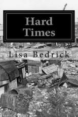 Hard Times - Lisa Bedrick (author)