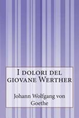 I Dolori Del Giovane Werther - Johann Wolfgang Von Goethe, Anonymous