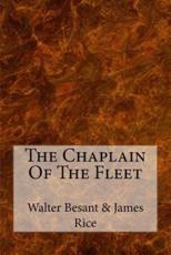 The Chaplain Of The Fleet - James Rice (author), Walter Besant (author)