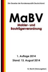 Makler- Und Bautragerverordnung - Mabv - G Recht (author)