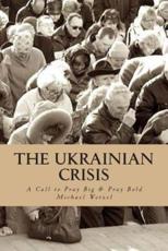 The Ukrainian Crisis - Michael Wetzel