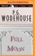 Full Moon - P G Wodehouse (author), Jeremy Sinden (read by)