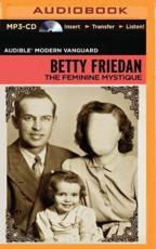 The Feminine Mystique - Betty Friedan (author), Parker Posey (read by)
