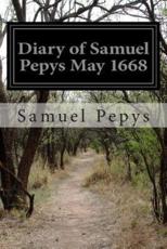 Diary of Samuel Pepys May 1668