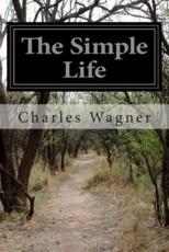 The Simple Life - Charles Wagner