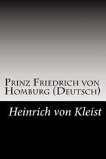 Prinz Friedrich Von Homburg (Deutsch) - Heinrich Von Kleist