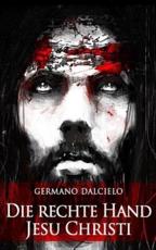 Die Rechte Hand Jesu Christi - Germano Dalcielo (author), Markus Lovadina (illustrator), Gregor Mayer (translator)